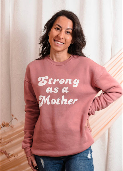 Strong As A Mother Crew Neck